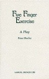 Five Finger Exercise: A Play Five Finger Exercise: A Play