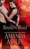 Bound By Blood by Amanda Ashley Bound By Blood by Amanda Ashley