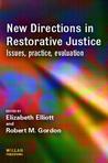 New Directions In Restorative Justice: Issues, Practice, Evaluation