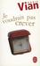Je voudrais pas crever