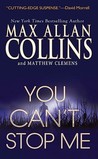 You Can't Stop Me by Max Allan Collins You Can't Stop Me by Max Allan Collins