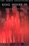 King Henry IV, Part 1 by William Shakespeare King Henry IV, Part 1 by William Shakespeare