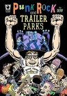 Punk Rock and Trailer Parks Punk Rock and Trailer Parks