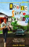 Missing Since Monday by Ann M. Martin Missing Since Monday by Ann M. Martin