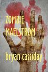 Zombie Maelstrom Zombie Maelstrom