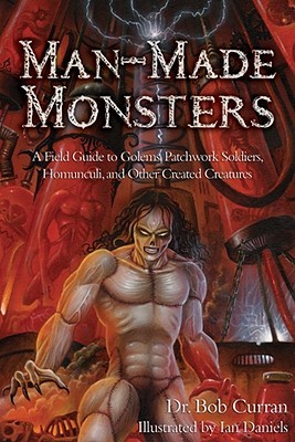 Man-Made Monsters by Bob Curran