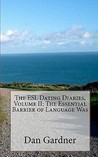 The ESL Dating Diaries, Volume II: The Essential Barrier of Language Was