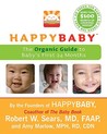 Healthy Mama, Happy Baby: The (Mostly) Organic Guide to Baby's First Year