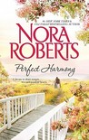 Perfect Harmony by Nora Roberts Perfect Harmony by Nora Roberts