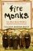 Fire Monks: Zen Mind Meets ...