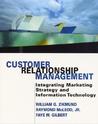 Customer Relationship Management: Integrating Marketing Strategy and Information Technology Customer Relationship Management: Integrating Marketing Strategy and Information Technology