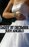 Daddy by December (The Bad Boy Billionaires, #7) Daddy by December (The Bad Boy Billionaires, #7)