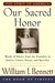 Our Sacred Honor: The Stories, Letters, Songs, Poems, Speeches, and Hymns that Gave Birth to Our Nation