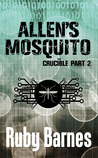 Allen's Mosquito (The Crucible Part 2)