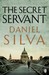The Secret Servant (Gabriel Allon, #7)