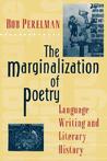 The Marginalization of Poetry: Language Writing and Literary History