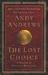 The Lost Choice by Andy Andrews The Lost Choice by Andy Andrews