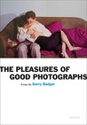 The Pleasures of Good Photographs The Pleasures of Good Photographs