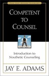 Competent to Counsel by Jay E. Adams