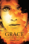 Grace by Elizabeth Scott Grace by Elizabeth Scott