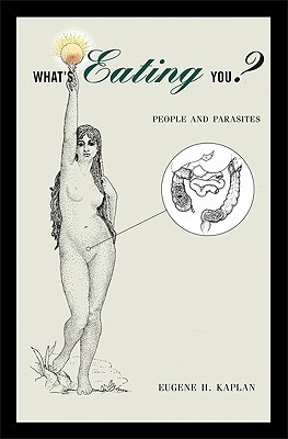 What's Eating You? by Eugene H. Kaplan What's Eating You? by Eugene H. Kaplan