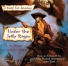 Under the Jolly Roger: Being an Account of the Further Nautical Adventures of Jacky Faber (Bloody Jack, #3)