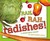Rah, Rah, Radishes!: A Vege...