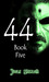 44 by Jools Sinclair 44 by Jools Sinclair