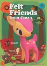 Felt Friends from Japan by Naomi Tabatha