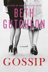 Gossip by Beth Gutcheon Gossip by Beth Gutcheon