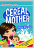 Confessions of a Cereal Mother by Rachel McClellan