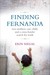 Finding Fernanda: Two Mothers, One Child, and a Cross-Border Search for Truth (Hardcover)
