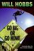 Go Big or Go Home (Hardcover)