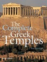 The Complete Greek Temples The Complete Greek Temples