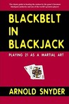 Blackbelt in Blackjack by Arnold Snyder Blackbelt in Blackjack by Arnold Snyder