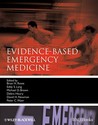 Evidence-Based Emergency Medicine Evidence-Based Emergency Medicine