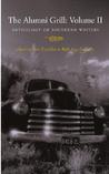 The Alumni Grill II: Anthology of Southern Writers The Alumni Grill II: Anthology of Southern Writers