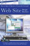 How to Open & Operate a Financially Successful Web Site Design Business [With CDROM]