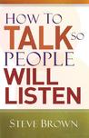 How to Talk So People Will Listen How to Talk So People Will Listen