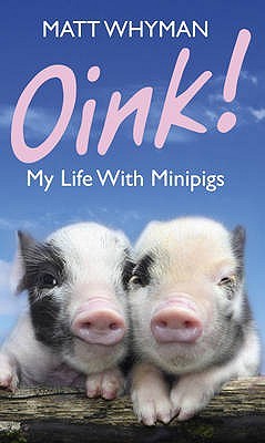 Oink by Matt Whyman Oink by Matt Whyman