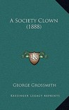 A Society Clown (1888) A Society Clown (1888)