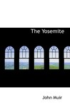 The Yosemite by John Muir