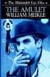 The Midnight Eye Files: The Amulet