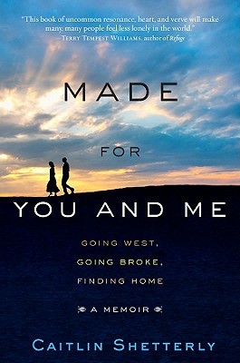 Made for You and Me by Caitlin Shetterly Made for You and Me by Caitlin Shetterly