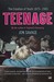 Teenage: The Creation of Youth: 1875-1945 (Paperback)
