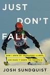 Just Don't Fall by Josh Sundquist