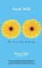 Fresh Milk: The Secret Life of Breasts