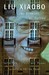 No Enemies, No Hatred by Liu Xiaobo No Enemies, No Hatred by Liu Xiaobo