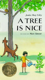 A Tree Is Nice by Janice May Udry A Tree Is Nice by Janice May Udry