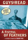 Guys Read: A Fistful of Feathers: A Short Story from Guys Read: Funny Business Guys Read: A Fistful of Feathers: A Short Story from Guys Read: Funny Business